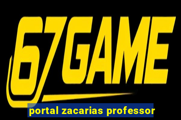 portal zacarias professor